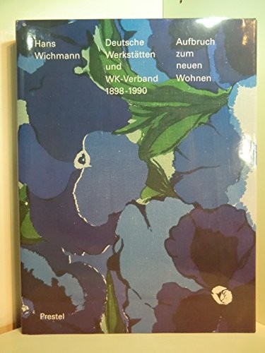 Deutsche Werkstätten und WK-Verband, 1898-1990 by Hans Wichmann cover