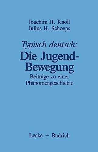 Typisch deutsch, die Jugendbewegung by Joachim H. Knoll, Julius H. Schoeps, Gudrun Fiedler cover