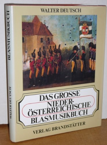 Das grosse niederösterreichische Blasmusikbuch by Walter Deutsch cover