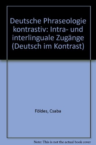 Deutsche Phraseologie kontrastiv by Földes, Csaba. cover