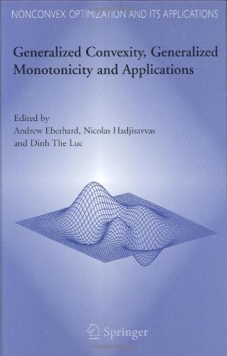 Generalized convexity, generalized monotonicity, and applications