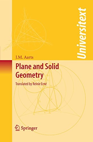 Plane and Solid Geometry: Selected Topics in Plane and Solid Geometry (Universitext)