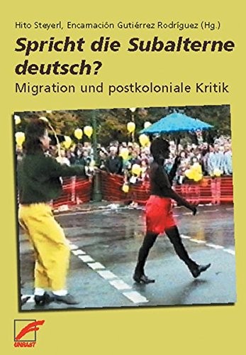 Spricht die Subalterne deutsch? by Encarnacion Gutierrez Rodriguez, Hito Steyerl cover