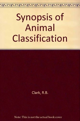 Synopsis of animal classification by R. B. Clark cover