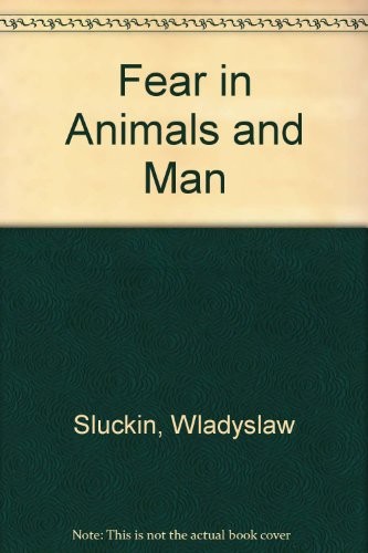 Fear in animals and man by Wladyslaw Sluckin cover