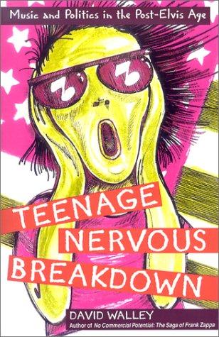 Teenage nervous breakdown