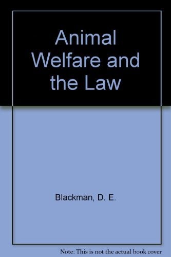 Animal Welfare and the Law by D. E. Blackman, P. N. Humphreys, P. Todd cover
