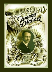 These Old Blue Arms: The Life & Work of Amund Dietzel