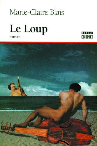 Le loup; roman by Marie-Claire Blais cover