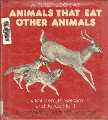 A first look at animals that eat other animals by Millicent E. Selsam cover