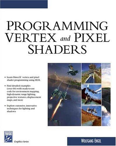 Programming Vertex & Pixel Shaders (Programming Series)