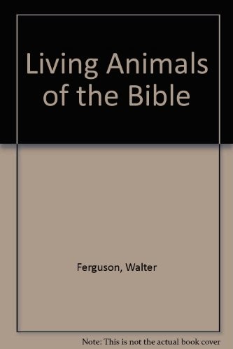 Living animals of the Bible by Walter Ferguson cover