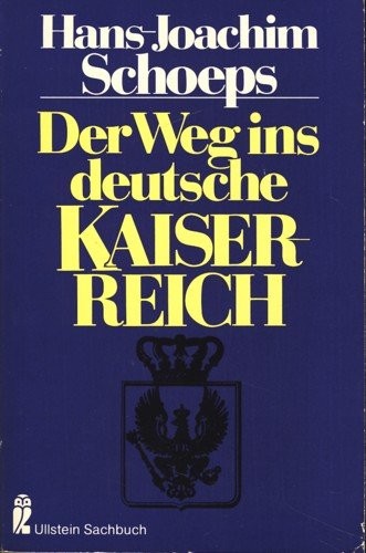 Der Weg ins deutsche Kaiserreich by Hans-Joachim Schoeps cover