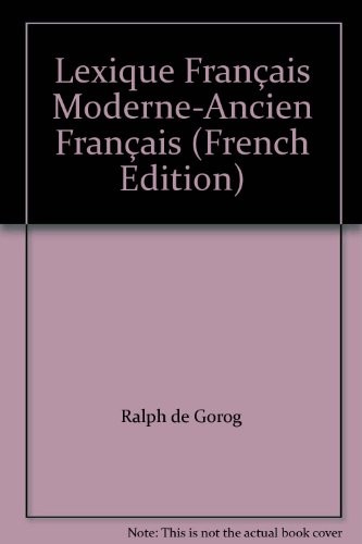 Lexique français moderne-ancien français by Ralph Paul De Gorog cover