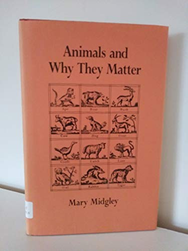 Animals and why they matter by Mary Midgley cover