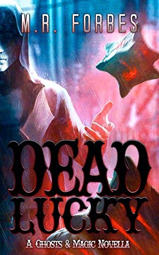 Dead Lucky (A Ghosts & Magic Novella)