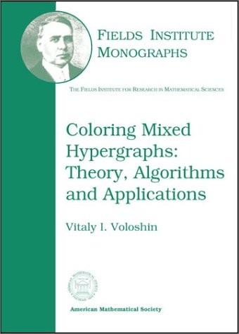 Coloring mixed hypergraphs by Vitaly I. Voloshin cover