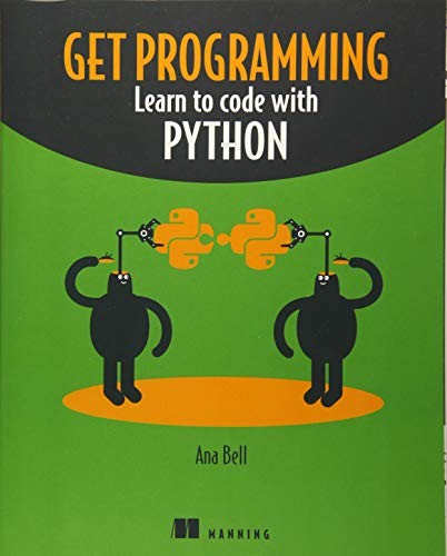 Get Programming: Learn to code with Python