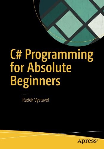 C# Programming for Absolute Beginners
