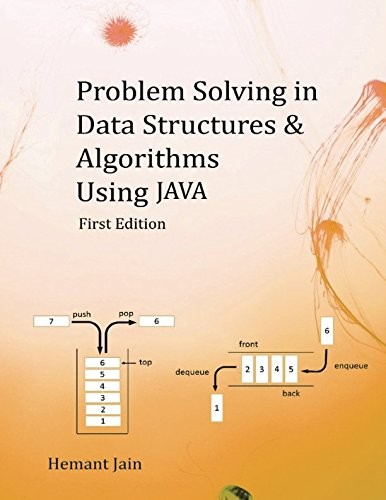 Problem Solving in Data Structures & Algorithms Using Java: The Ultimate Guide to Programming