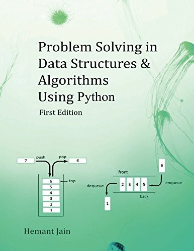 Problem Solving in Data Structures & Algorithms Using Python: Programming Interview Guide