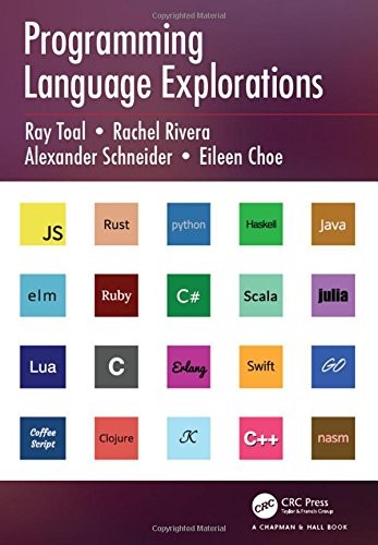 Programming Language Explorations by Ray Toal, Rachel Rivera, Alexander Schneider, Eileen Choe cover