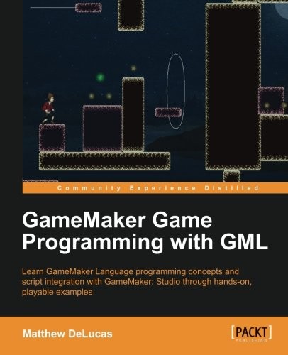 GameMaker Game Programming with GML