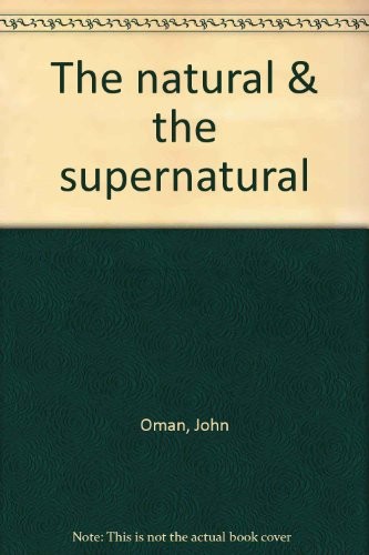 The natural & the supernatural