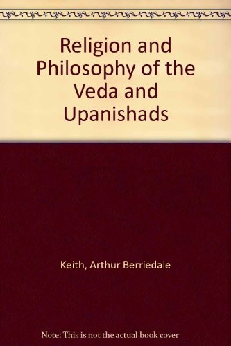 The religion and philosophy of the Veda and Upanishads