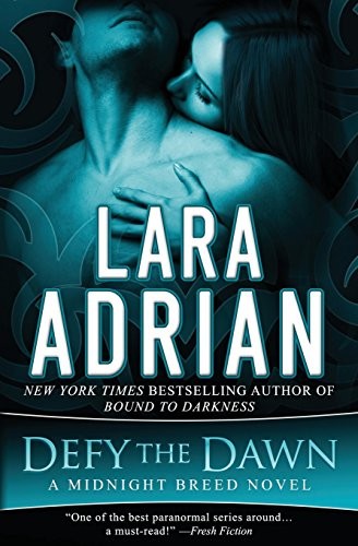 Defy the Dawn: A Midnight Breed Novel