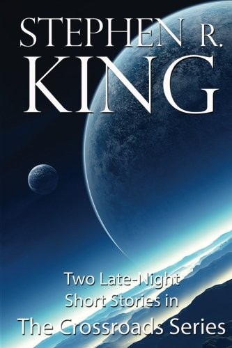 The Crossroads Series (Volume 1) by Stephen R. King cover