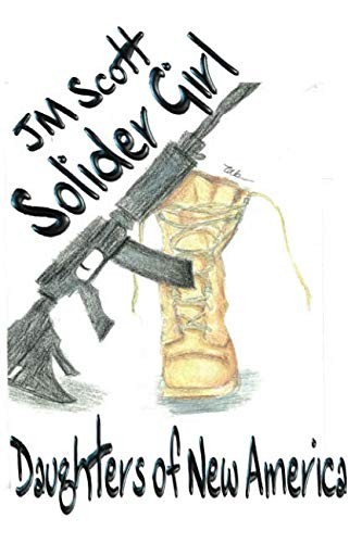 Solider Girl (Daughters of New America)