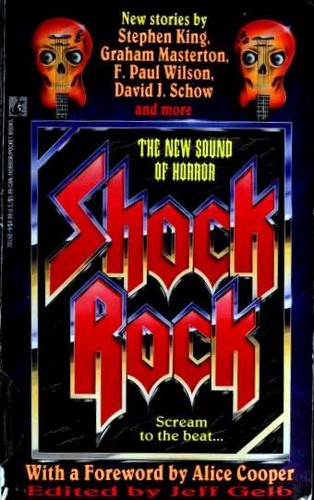 Shock Rock by Jeff Gelb, Stephen King, F. Paul Wilson, David J. Schow, Nancy A. Collins, Ronald Kelly, Don D'ammassa, Graham Masterton, Paul Dale Anderson, Michael Garrett, Brain Hodge, R. Patrick Gates, Rex Miller, Bill Mumy, Peter David, Richard Christian Matheson, Michael Newton, Mark Verheiden, Ray Garton, John L. Byrne, Thomas Tessier, John Shirley, Collectif cover