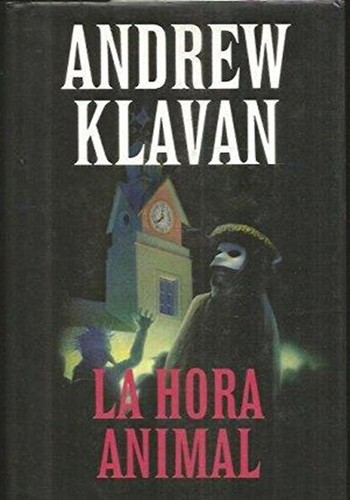 La hora animal by Andrew Klavan cover