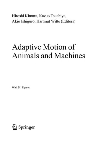 Adaptive motion of animals and machines by Hiroshi Kimura, Kazuo Tsuchiya, Akio Ishiguro, Hartmut Witt cover