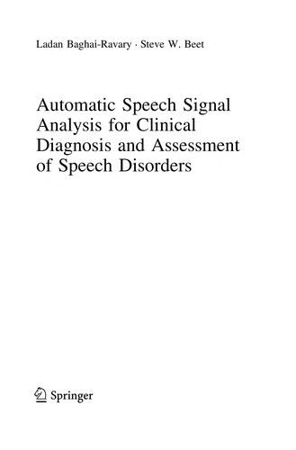 Automatic Speech Signal Analysis for Clinical Diagnosis and Assessment of Speech Disorders