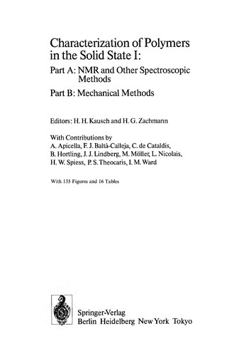 Advances in polymer science : 66 : characterization of polymers in the solid state I : part A : NMR and other spectrocopic methods : part B : mechanical methods