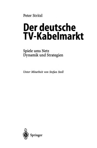 Der deutsche TV-Kabelmarkt by Peter Stritzl, S. Stoll cover