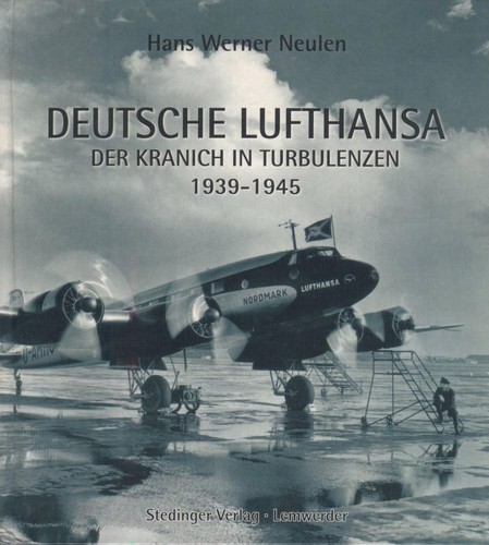 Deutsche Lufthansa 1939-1945 by Hans Werner Neulen cover