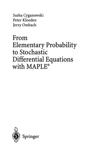 From Elementary Probability to Stochastic Differential Equations with MAPLE®