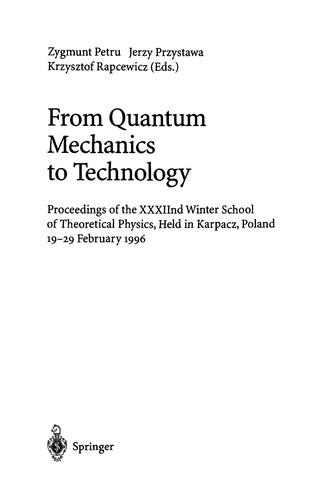From quantum mechanics to technology by Winter School of Theoretical Physics (32nd 1996 Karpacz, Poland) cover