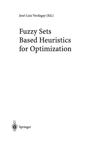 Fuzzy sets based heuristics for optimization