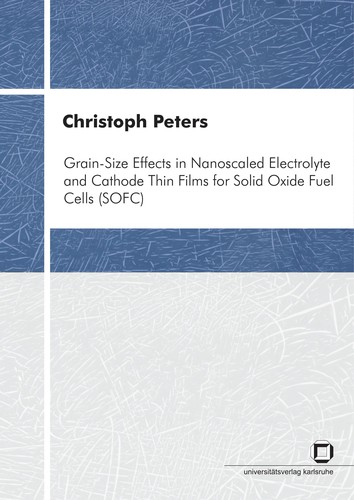 Grain-size effects in nanoscaled electrolyte and cathode thin films for solid oxide fuel cells (SOFC)