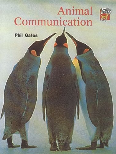 Animal Communication: Animal Communication India Edition Cambridge Reading Level 4 by Phil Gates cover