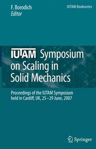 IUTAM Symposium on Scaling in Solid Mechanics