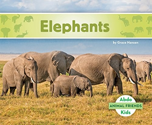 Elephants (Animal Friends) by Grace Hansen cover
