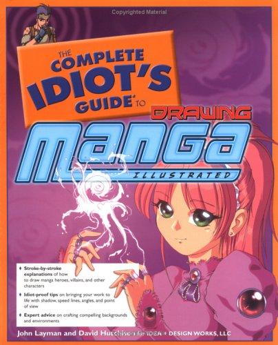 The Complete Idiot's Guide to Drawing Manga, Illustrated by John S. Layman cover