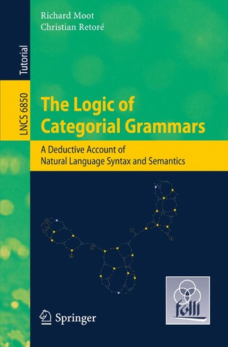 The Logic of Categorial Grammars by Richard Moot cover