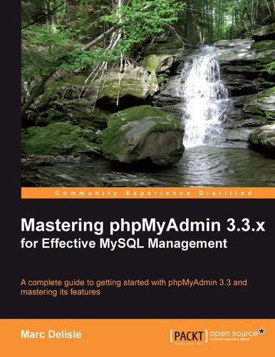 Mastering phpMyAdmin 3.3.x for effective MySQL management