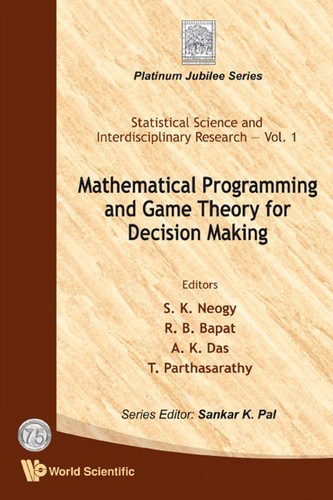 Mathematical programming and game theory for decision making